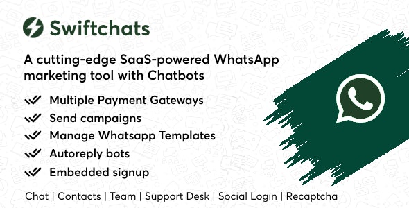 Swiftchats v2.8.8 - SaaS enabled Whatsapp marketing tool with chat bots